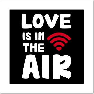 LOVE IS IN THE AIR Posters and Art